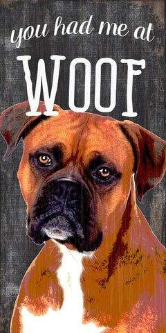 Pet Sign Wood You Had Me At Woof Boxer 5"x10"