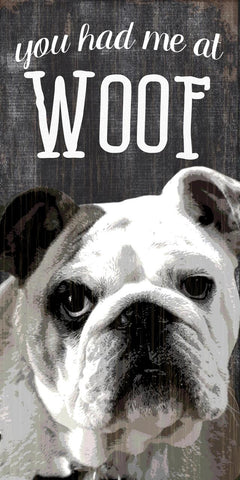 Pet Sign Wood You Had Me At Woof Bulldog 5"x10"