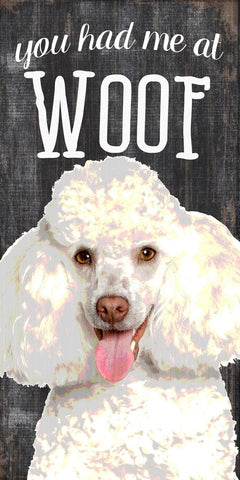 Pet Sign Wood You Had Me At Woof Poodle 5"x10"