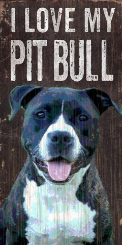 Pet Sign Wood I Love My Pit Bull 5"x10" - Special Order